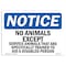 Signmission OSHA Notice, Sign, 3.5" Height, NOTICE No Animals Except Service Animals Sign, 5" X 3.5", Landscape OS-NS-D-35-L-16014 - alternate 1